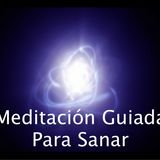 Meditación Guiada para Sanar