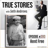 True Stories #393 - Rent Free
