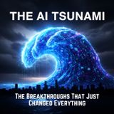The AI Tsunami: The BREAKTHROUGHS That Just Changed EVERYTHING