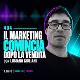 #404 - Customer care e recensioni: come vendere di più dopo la vendita