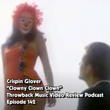 Ep. 142-Clowny Clown Clown (Crispin Glover)