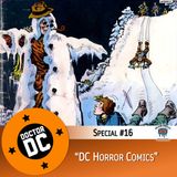 Special #16 - “DC Horror Comics”