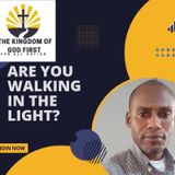 ARE YOU WALKING IN THE LIGHT?