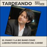 Leonardo Donado: El piano y la Big Band como laboratorios del sonido Caribe