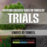 Keeping Oneself Safe in Times of Trials | Uways at-Taweel | Manchester
