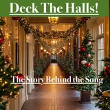 Deck The Halls - The Story Behind The Song
