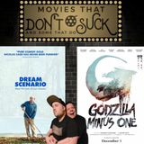 Movies That Don't Suck and Some That Do: Dream Scenario/Godzilla Minus One