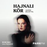 ROSE MAY: A kiskori énem nagyon büszke lenne ROSE MAY-re | Park FM – Hajnali Kör