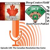 Episode 139: The Canadian Revolution Has Come