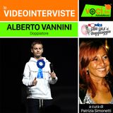Gran Galà del Doppiaggio 2023: Alberto Vannini su VOCI.fm - clicca play e ascolta l'intervista
