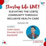 EP 136 Elevating the LGBTQ Community Through Inclusive Healthcare