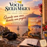 Quando una voce diventa una pagina – Una puntata speciale di Voci di Sicilia Magica