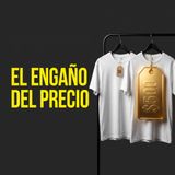Por qué el precio de las cosas nunca depende de lo que cuesta fabricarlas PEC #129