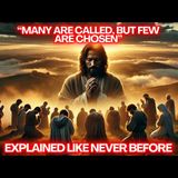 Many Are Called_ But Few Are Chosen_The Truth No One Talks About