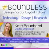 EP59: Kate Baucherel, Digital Strategist: Blockchain strategies and artificial creative intelligence