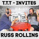 To The Top Invites: Russ Rollins- His Biggest Regrets & His Top 5 Monsters Of All Time!