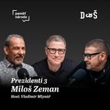 Série Prezidenti, díl 3: Miloš Zeman. Brutální zvíře