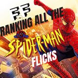Ranking All The Spider-Man Flicks