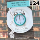 124 - Intermittent fasting 16/8