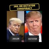 Jail Or Dictator Conspiracy