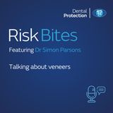 RiskBites - Talking about veneers