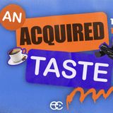 An Acquired Taste | Pastor Steve Smothermon