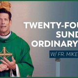 Twenty-fourth Sunday in Ordinary Time - Mass with Fr. Mike Schmitz