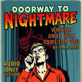 M. R. James Whistle And I Will Come For You: A Slow-Burning Supernatural Horror