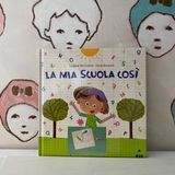 55. La mia scuola così di Luigina Del Gobbo, illustrazioni di Silvia Bonanni.