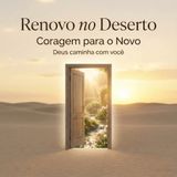 Quando o Coração Teme o Novo: A Coragem para Recomeçar