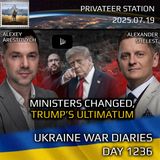 War in Ukraine, Analytics. Day 1236: Ministers Changed. Trumps Ultimatum. Arestovych, Shelest.