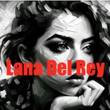Lana Del Rey - The Melancholic Muse of Americana