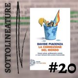 Ep. 20 - "La correzione del mondo" con Davide Piacenza