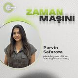 "Orfoepik qaydalar ümumxalq dilinə yaxın olmalıdır" Zaman Maşını #41