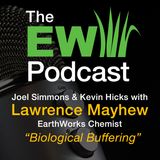 The EW Podcast - Joel Simmons & Kevin Hicks with Lawrence Mayhew - Biological Buffering