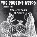 Episode #60 The Antithesis of Santa