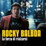 La forza di rialzarsi - Rocky Balboa