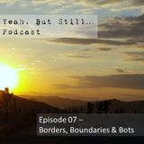YBS 07 - Borders, Boundaries and Bots
