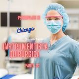 Chicago Personajes: Instrumentista Quirurgica (Segunda Parte)