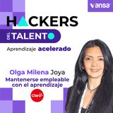 Mantenerse empleable con el aprendizaje - Olga Milena Joya  (Claro) - Especial Aprendizaje Acelerado