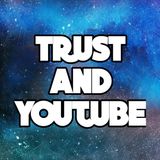 TRUST and Youtube