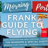 The 'Frank Guide to Flying' on (Feel) Good (Friday) Morning Portugal!