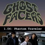 1.04: Phantom Traveler