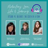 45: DELIVERY: The Birth of a Film