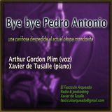 Bye, bye Pedro Antonio