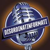 DISORDINATINFORMATI 2x18: Le scoperte del secolo