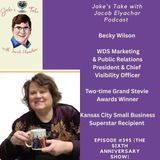 Becky Wilson CELEBRATES Jake’s Take’s SIXTH ANNIVERSARY | Episode #395
