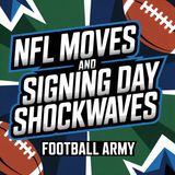 Depth Charts & Deal Days: NFL Moves and Signing Day Shockwaves