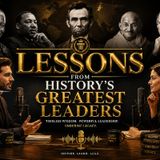 Lessons From History's Greatest Leaders