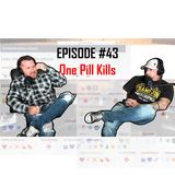 Talk Hard Podcast - Episode 43 - One Pill Kills... #NotOneMore